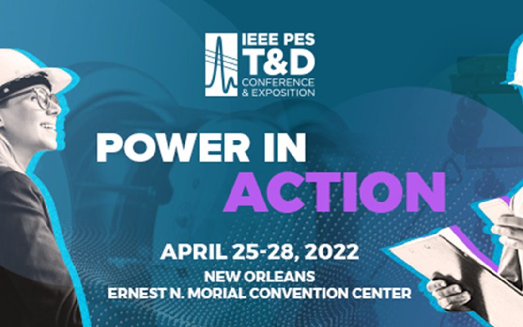 Exposition IEEE PES T&D 2022